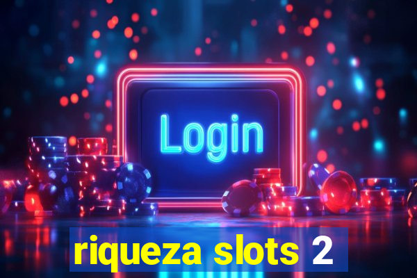 riqueza slots 2